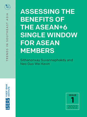 cover image of Assessing the Benefits of the ASEAN+6 Single Window for ASEAN Members
